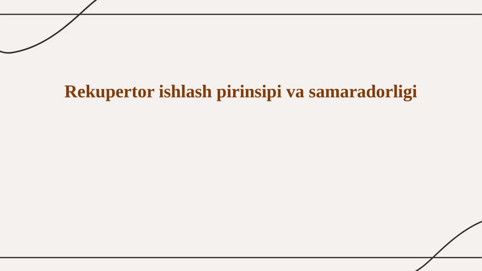 Rekupertor ishlash pirinsipi va samaradorligi 1