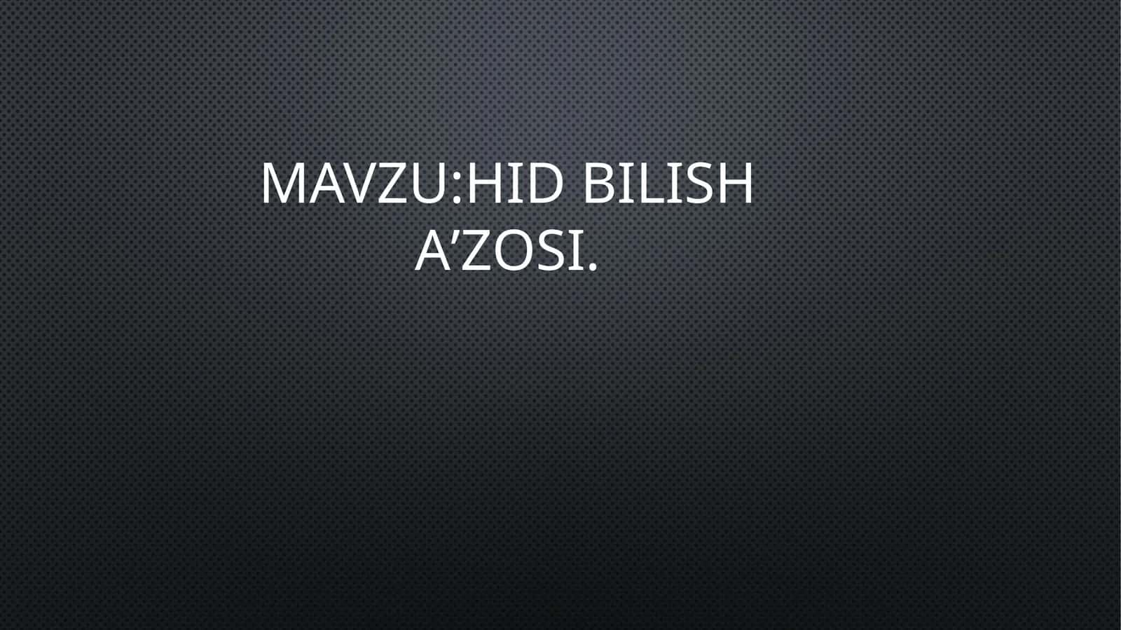 Hid bilish a'zosi 1