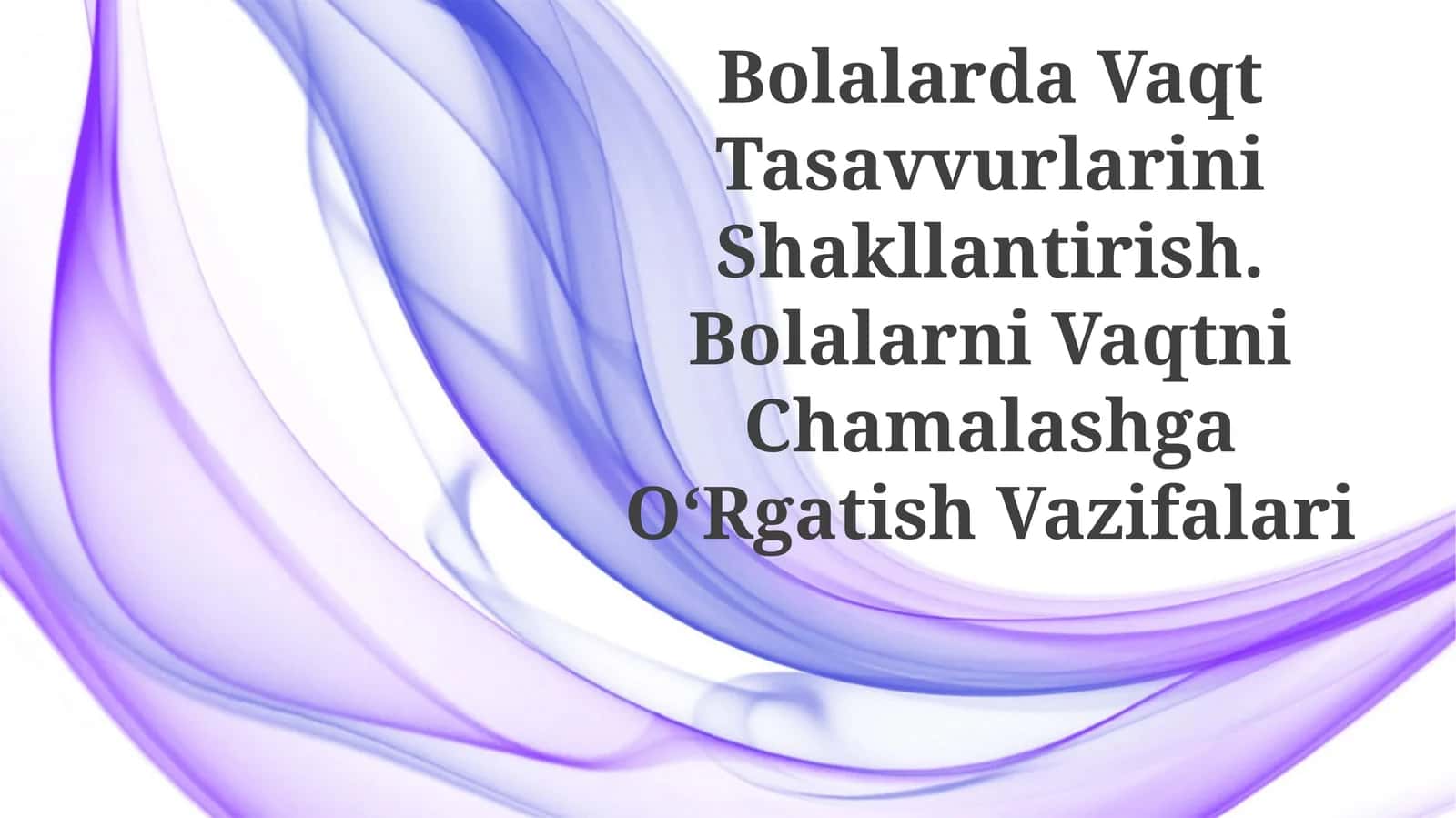 Bolalarda Vaqt Tasavvurlarini Shakllantirish 1