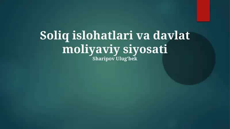 Soliq islohatlari va davlat moliyaviy siyosati 1