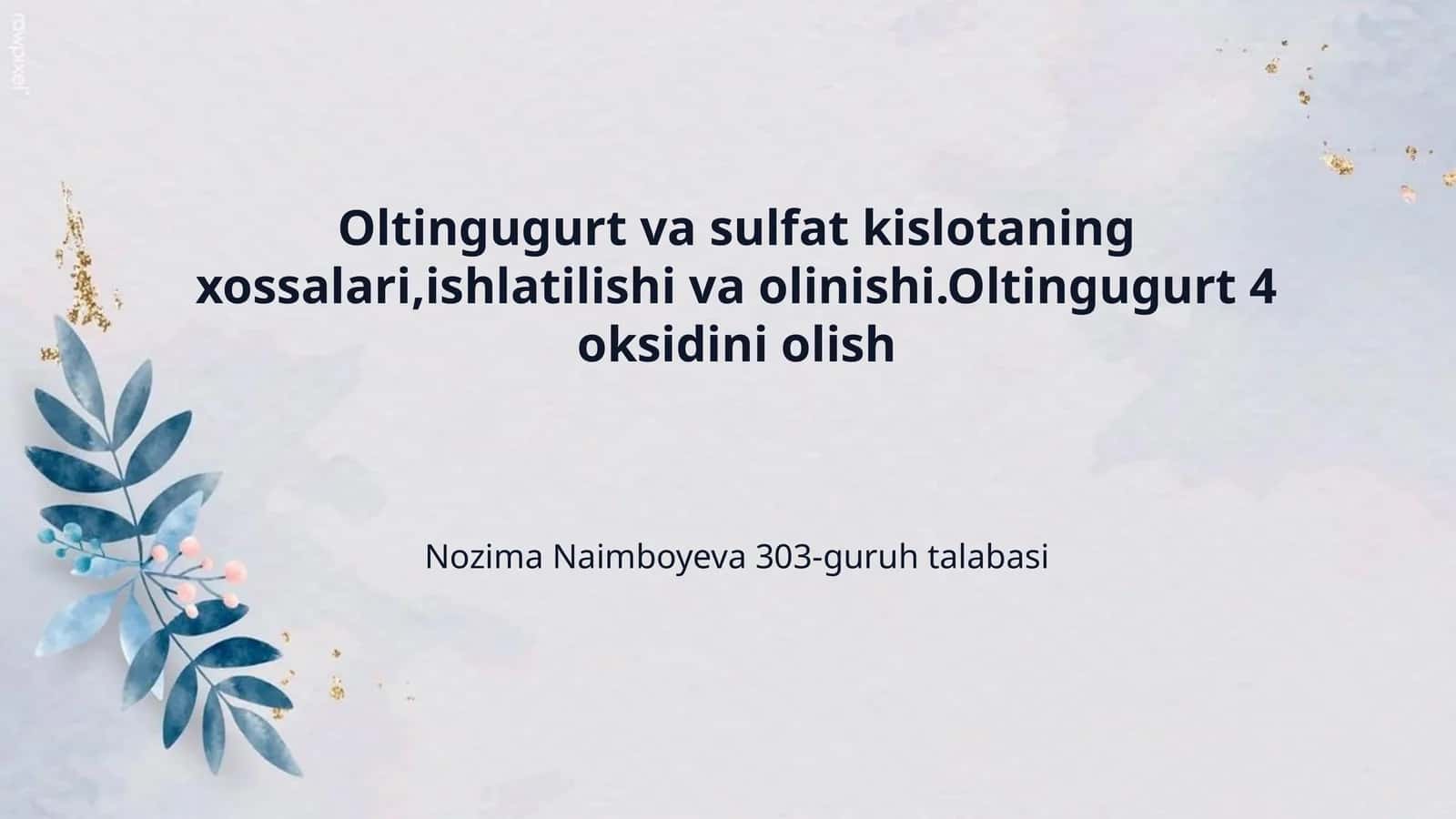 Oltingugurt va sulfat kislotaning xossalari,ishlatilishi va olinishi.Oltingugurt 4 oksidini olish 1