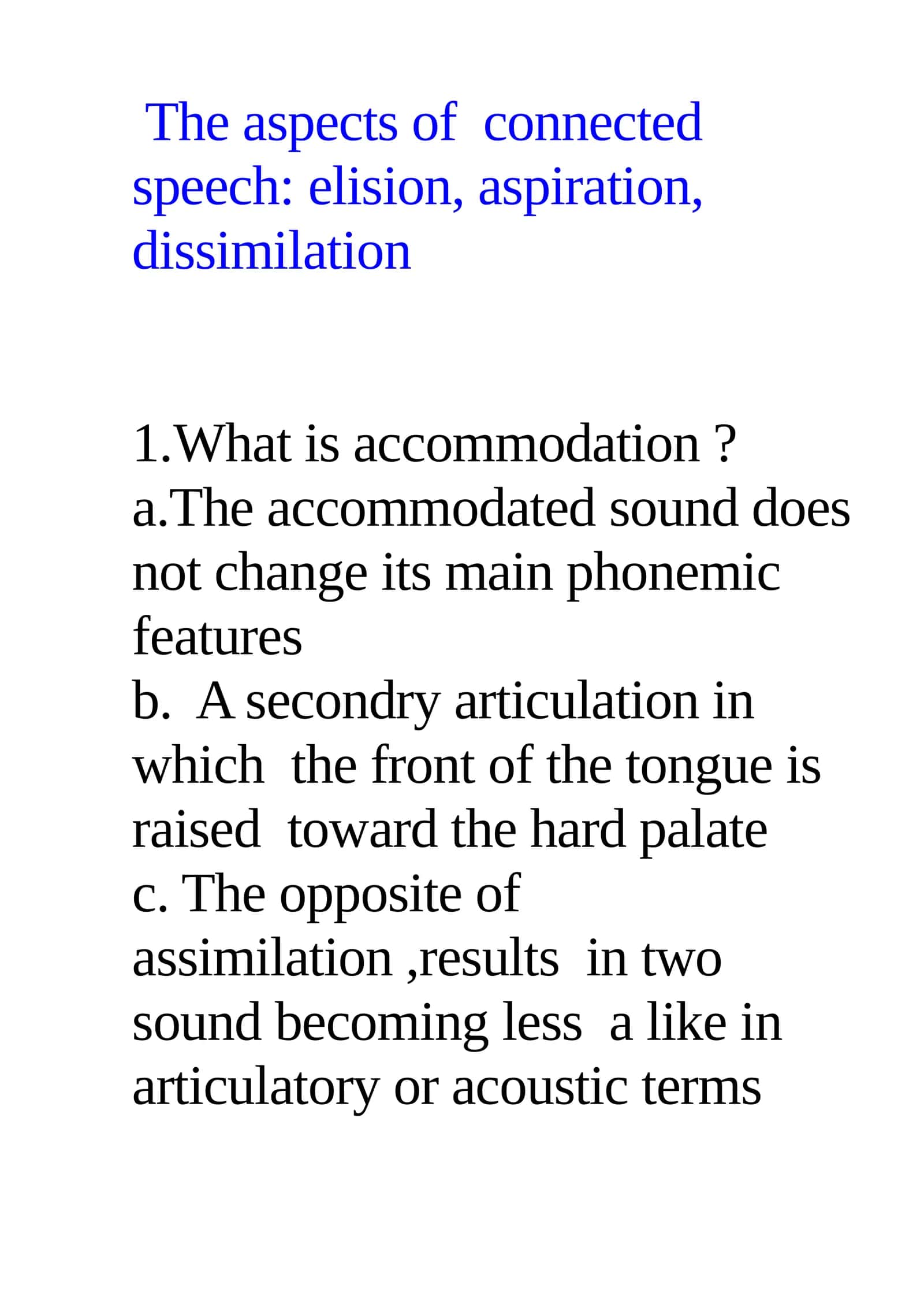 The aspects of connected speech: elision, aspiration, dissimilation 1