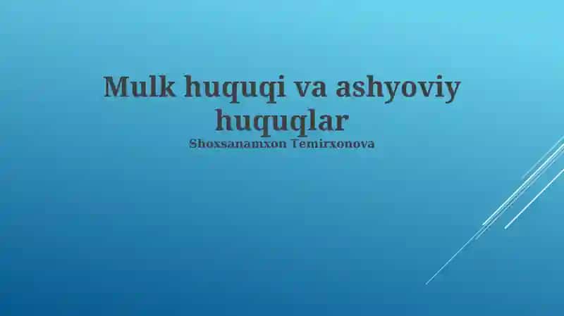 Mulk huquqi va ashyoviy huquqlar