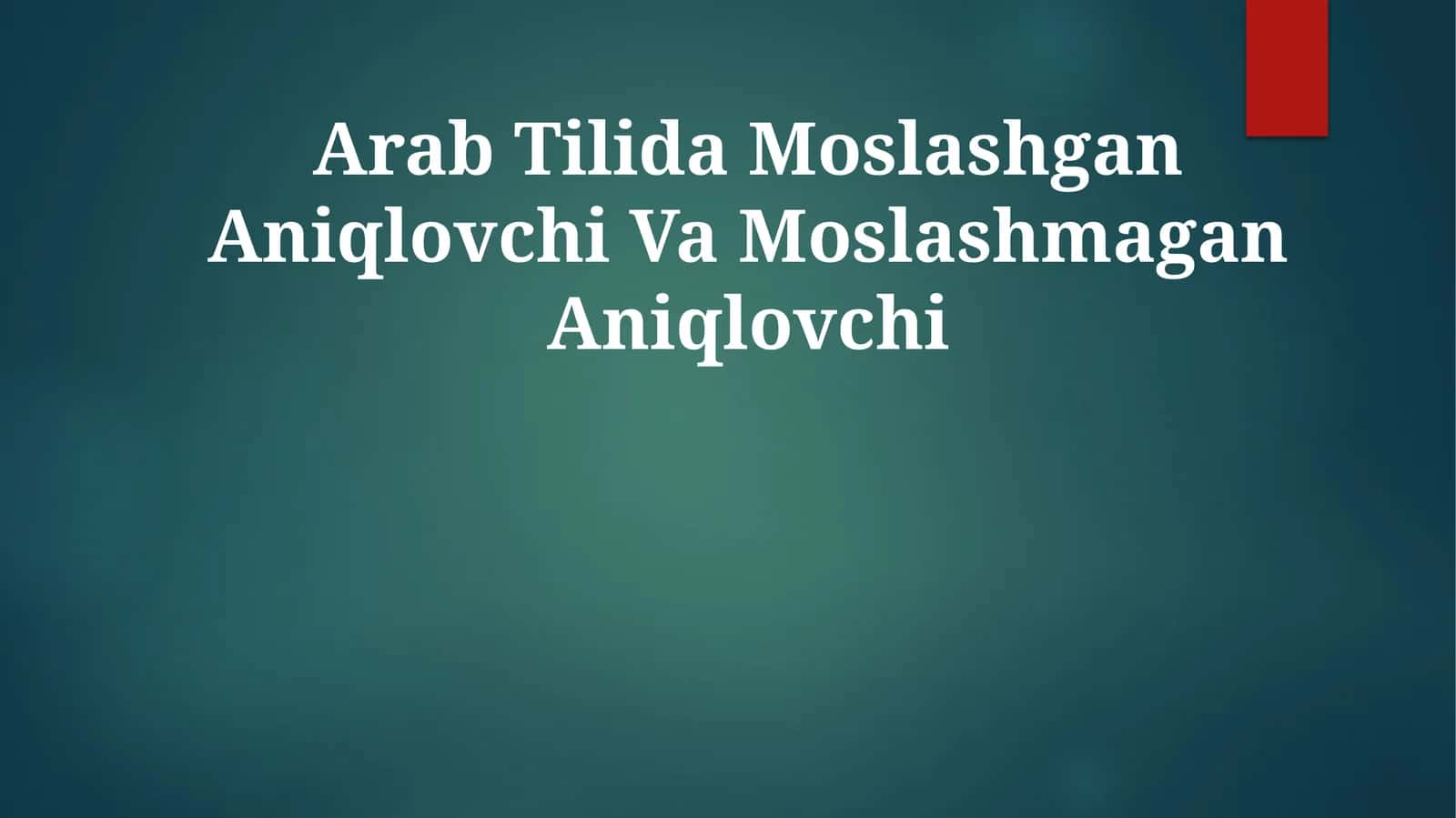 Arab Tilida Moslashgan Aniqlovchi VaMoslashmaganAniqlovchi 1