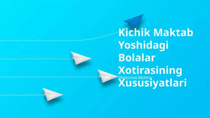 Kichik Maktab Yoshidagi Bolalar Xotirasining Xususiyatlari 1