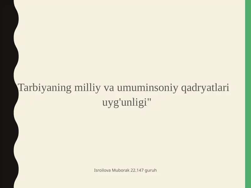 Tarbiyaning milliy va umumiy soniy qadriyatlar uyg'unligi 1