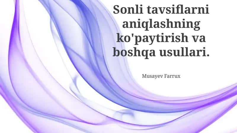 Sonli tavsiflarni aniqlashning ko'paytirish va boshqa usullari 1