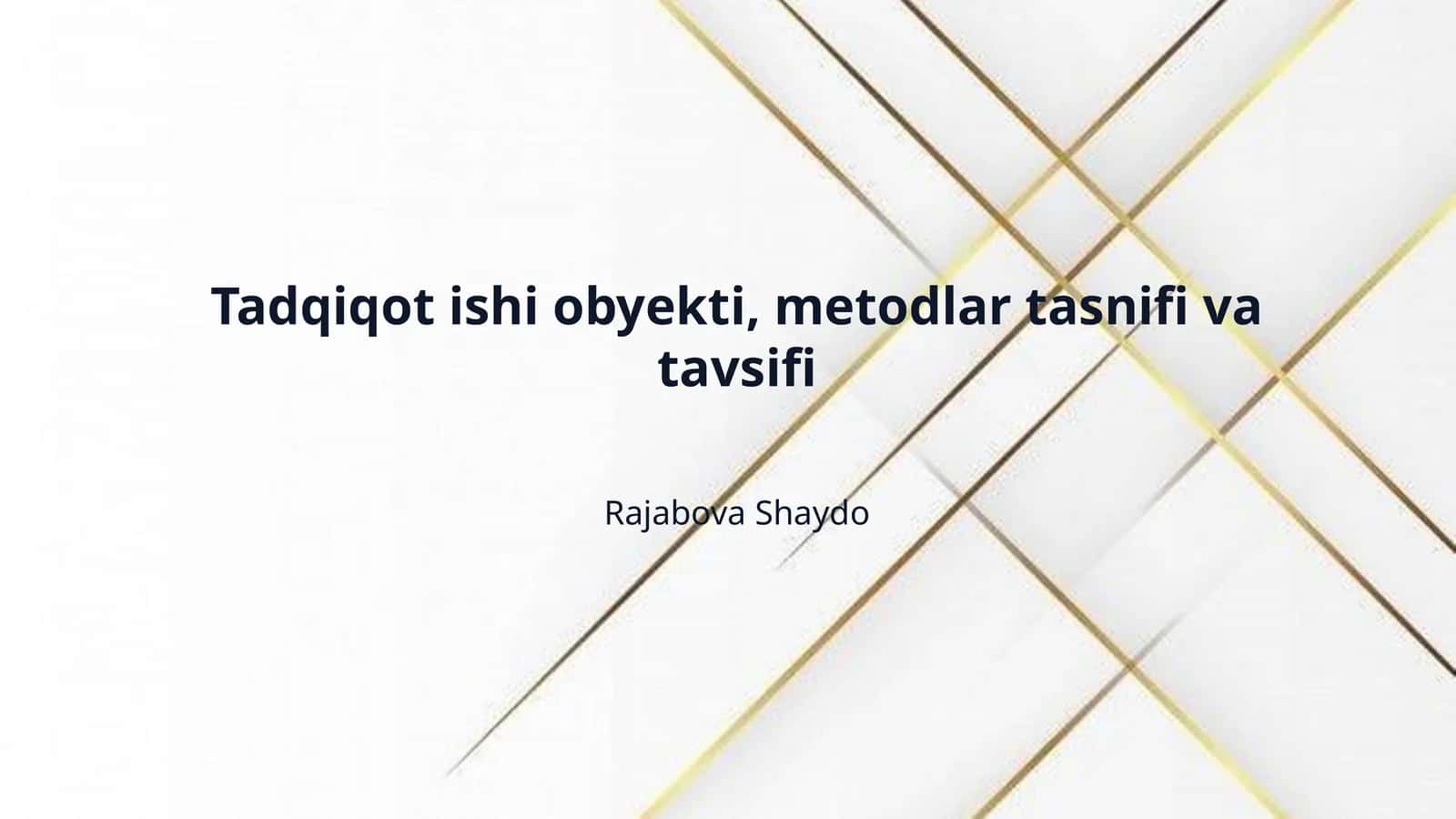 Tadqiqot ishi obyekti, metodlar tasnifi va tavsifi 1
