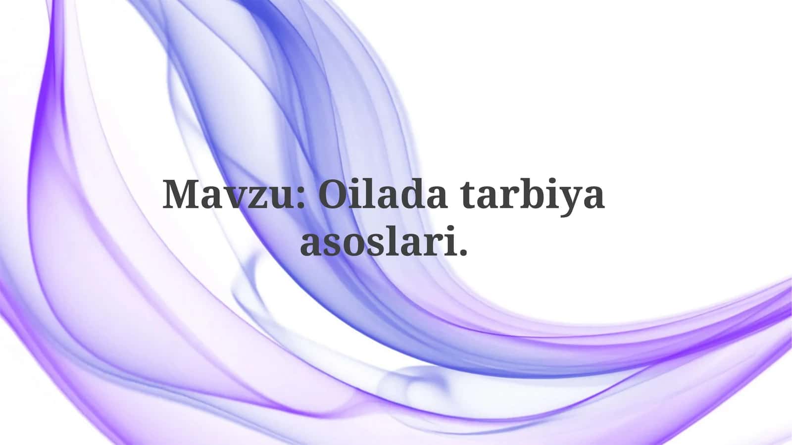 Oilada tarbiya asoslari 1