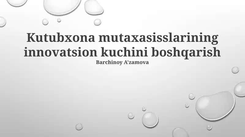 Kutubxona mutaxasisslarining innovatsion kuchini boshqarish 1