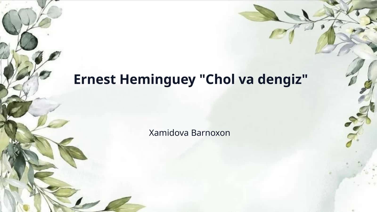 Ernest Heminguey "Chol va dengiz" 1