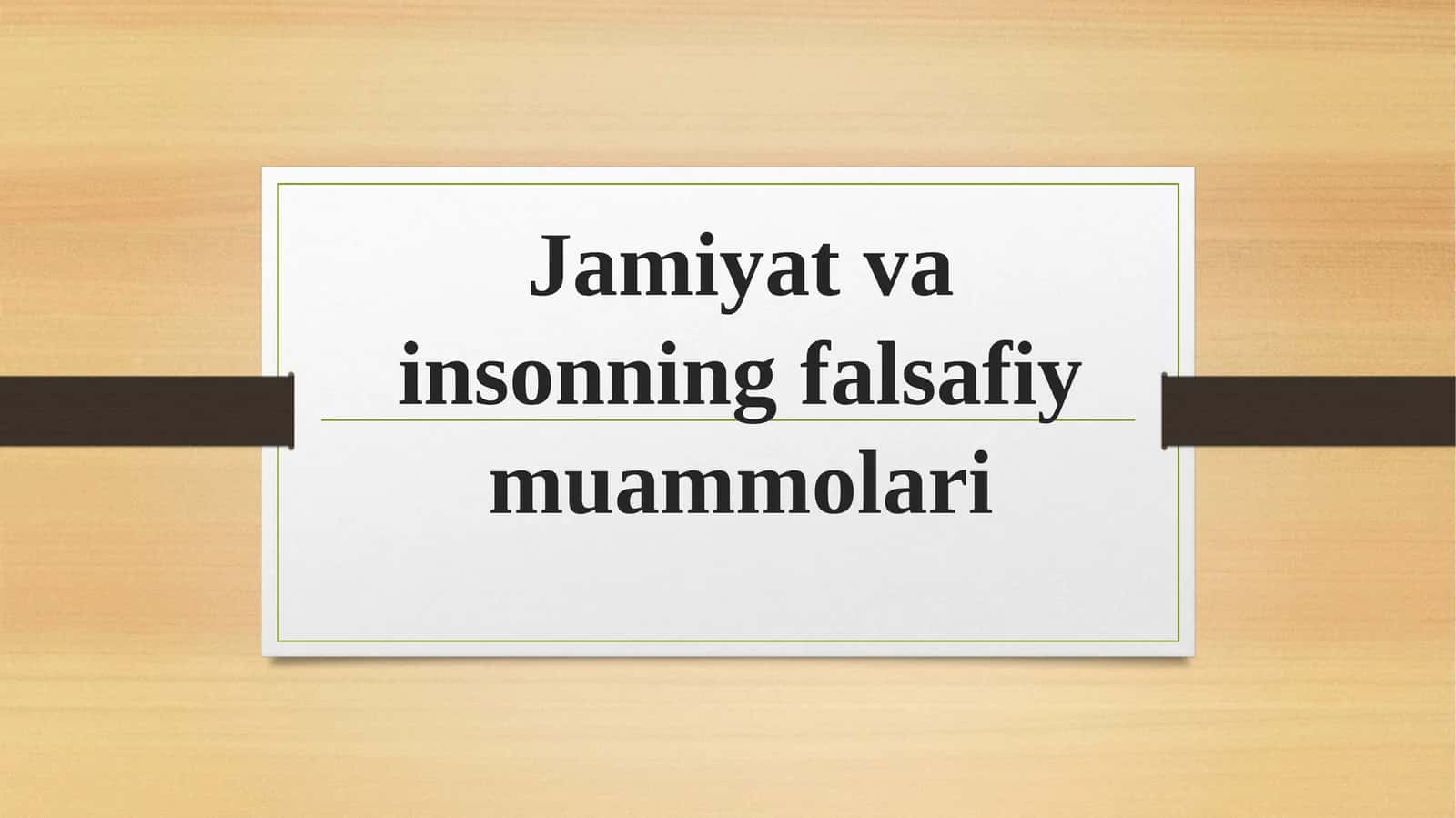jamiyat va insonning falsafiy muammolari 1