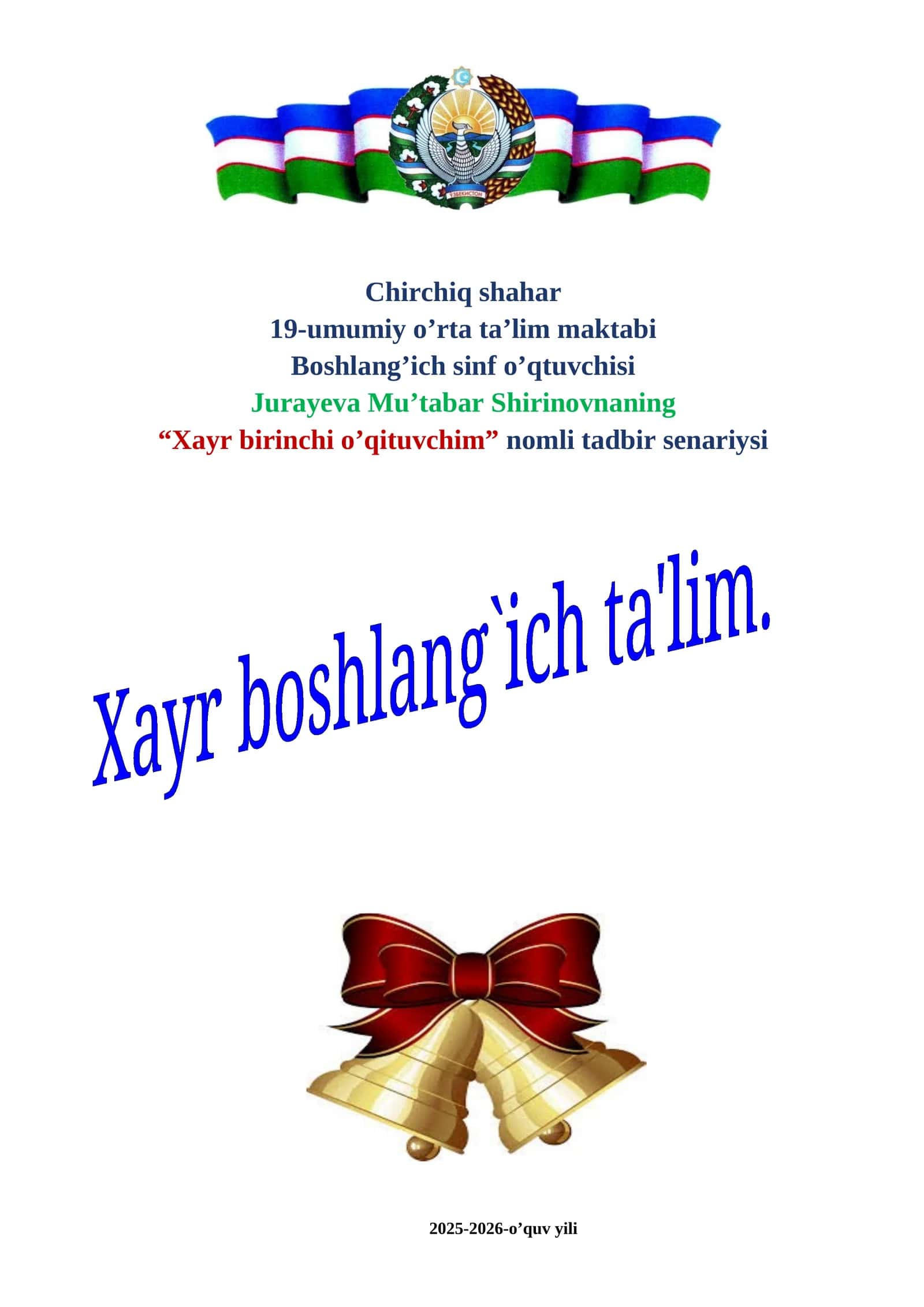 Xayr birinchi o’qituvchim nomli tadbir senariysi 1