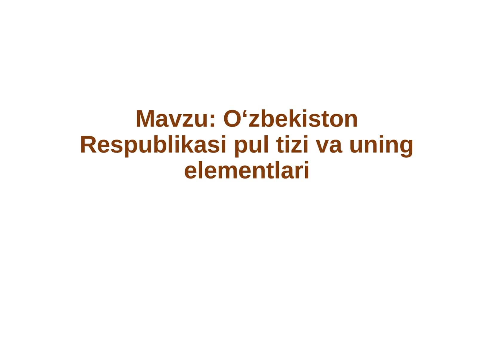 O‘zbekiston Respublikasi Pul Tizimi Elementlari 1