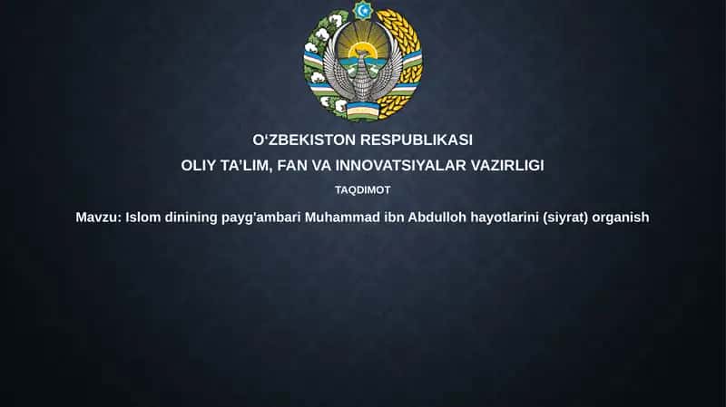 Islam dinining payg'ambari Muhammad ibn Abdulloh hayotlarini (siyrat) organish 1