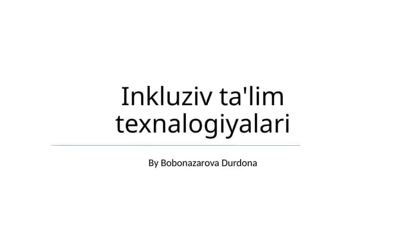 Inkluziv ta'lim texnologiyalari 1