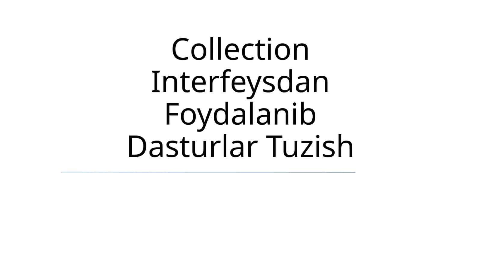 Collection Interfeysdan Foydalanib Dasturlar Tuzish 1