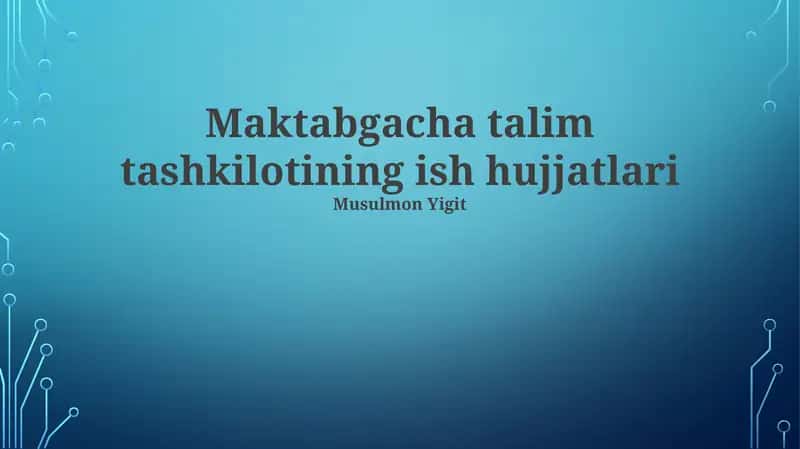 Maktabgacha talim tashkilotining ish hujjatlari 1
