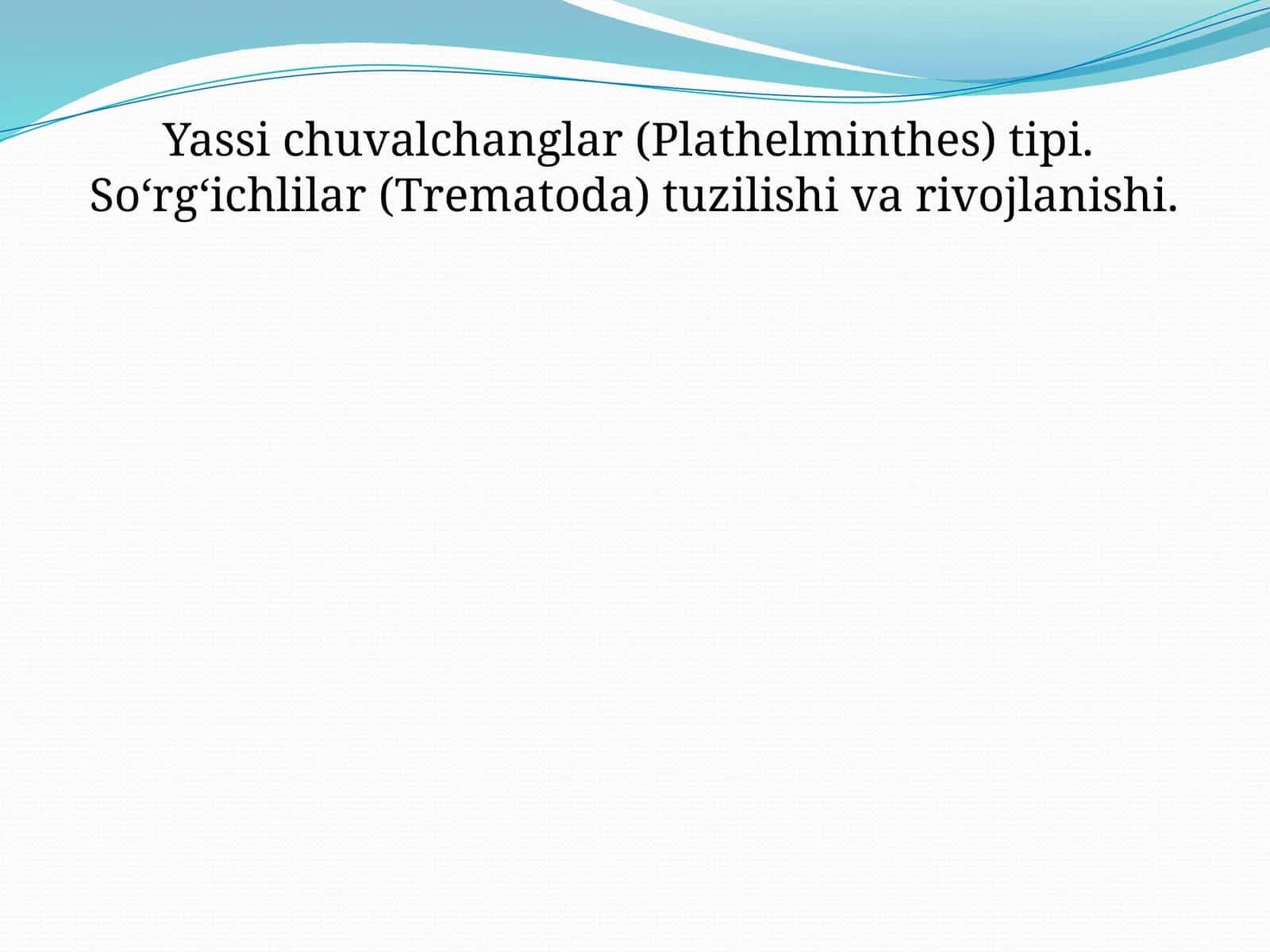 Yassi chuvalchanglar (Plathelminthes) tipi 1