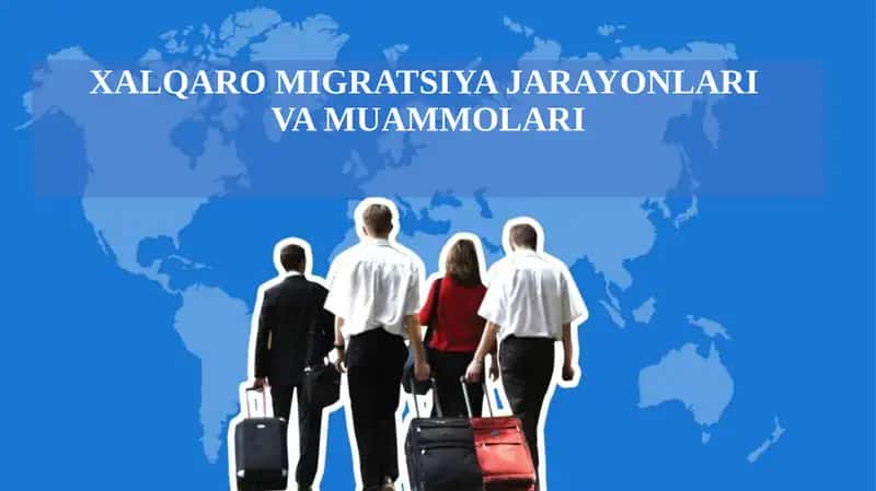 XALQARO MIGRATSIYA JARAYONLARIVA MUAMMOLARI 1