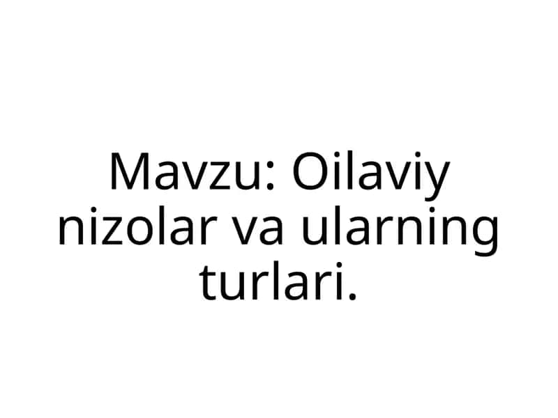 Oilaviy nizolar va ularning turlari 1