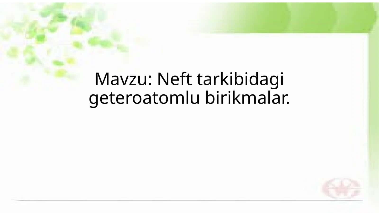 Nefttarkibidagigeteroatomlibirikmalar 1