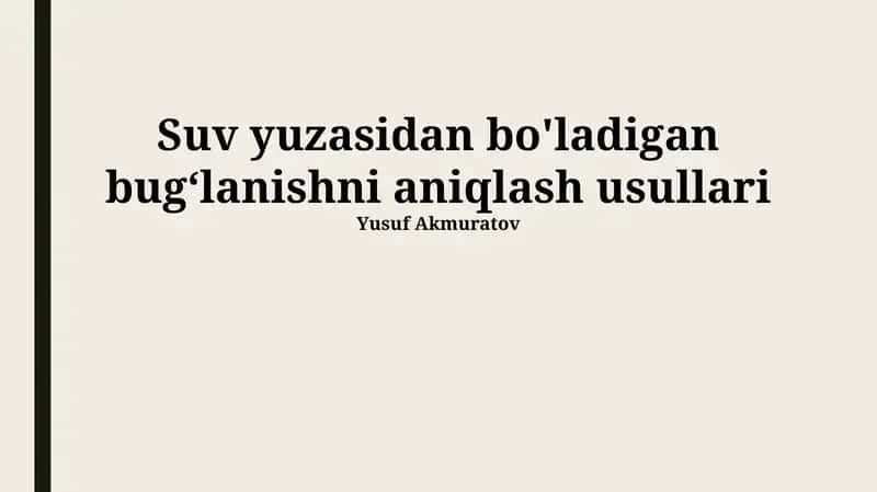 Suv yuzasidan bo'ladigan bug‘lanishni aniqlash usullari 1