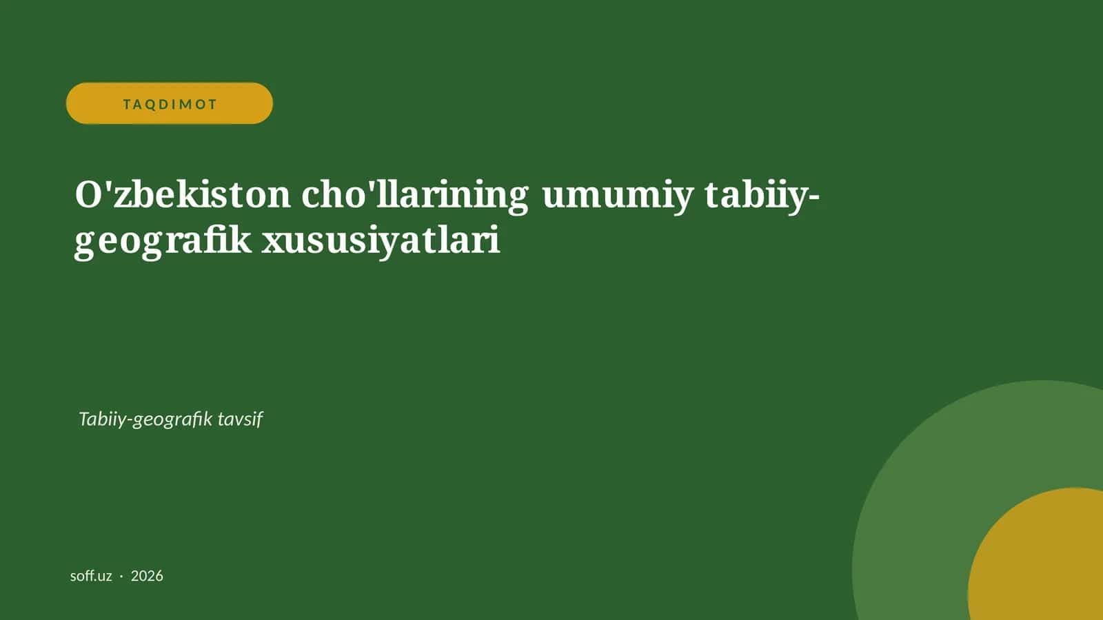O'zbekiston cho'llarining umumiy tabiiy-geografik xususiyatlari 1