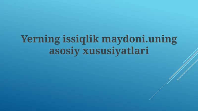 Yerning issiqlik maydoni: ta'rifi va ahamiyati 1