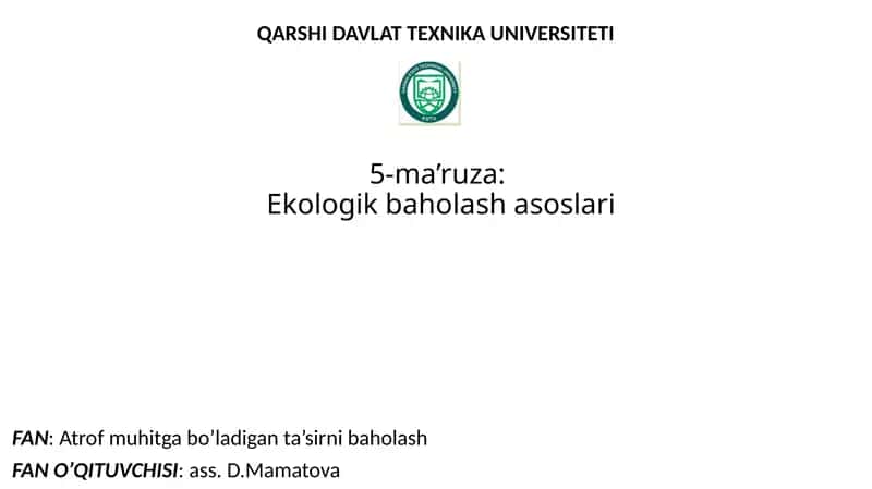 5-ma’ruza: Ekologik baholash asoslari 1