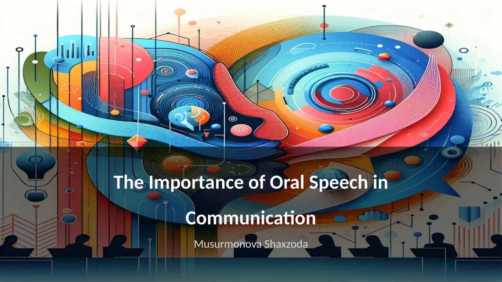 The Importance of Oral Speech in Communication 1