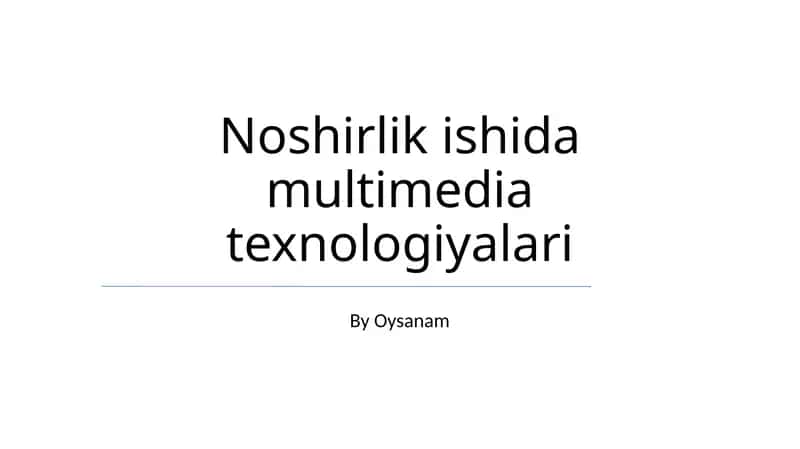 Noshirlik ishida multimedia texnologiyalari 1