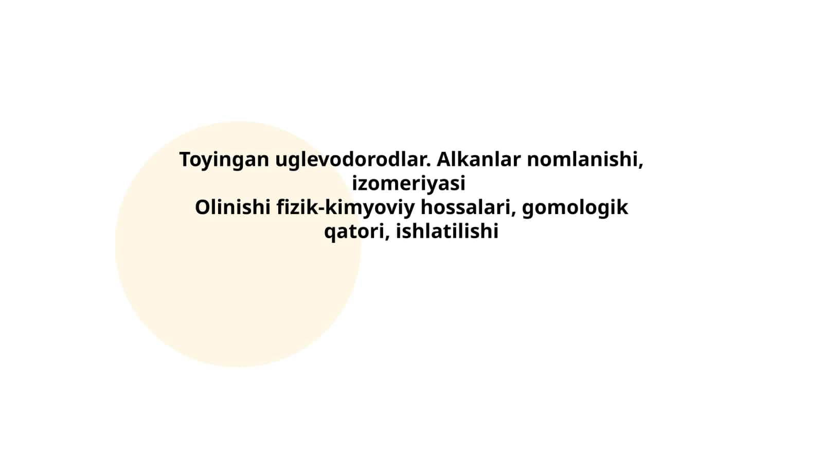 Toyingan uglevodorodlar. Alkanlar nomlanishi, izomeriyasi 1
