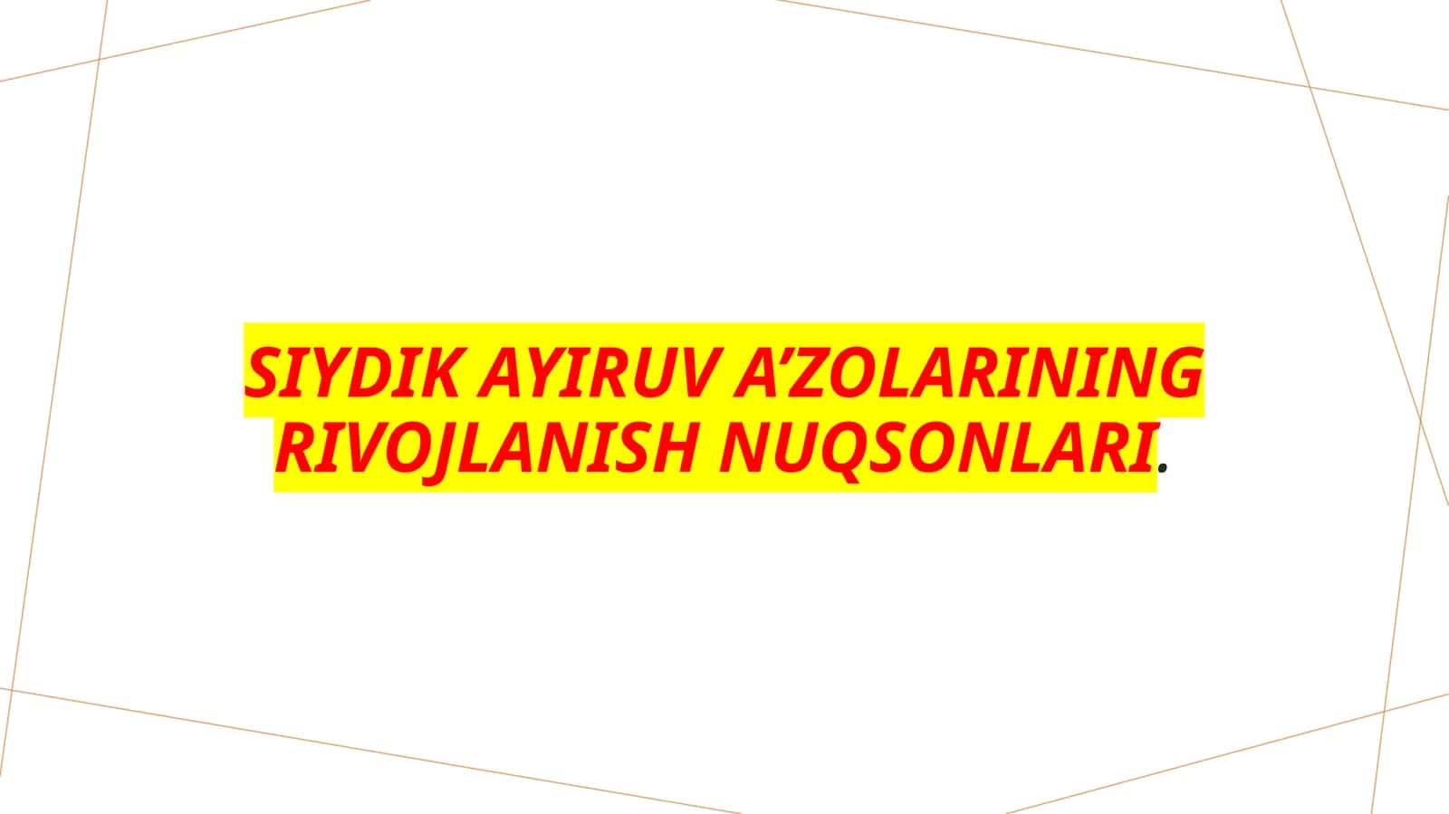 Siydik ayiruv a’zolarining rivojlanishnuqsonlari 1