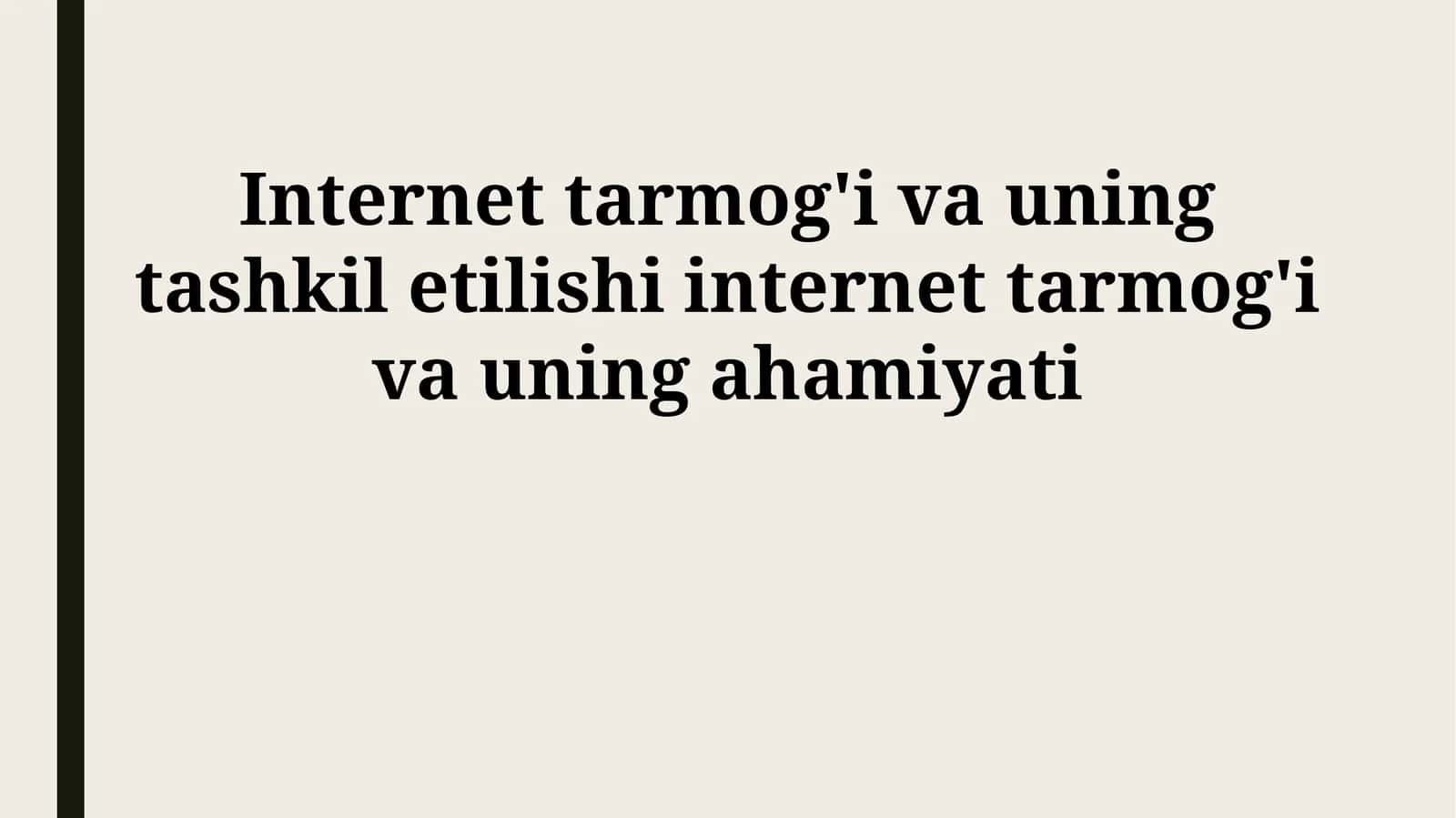Internet tarmog'i va uning tashkil etilishi internet tarmog'i va uning ahamiyati 1