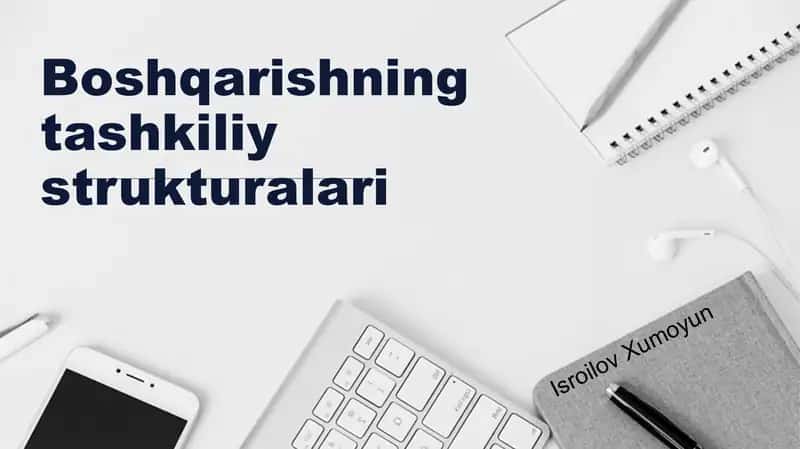 Boshqarishning tashkiliy strukturalari 1