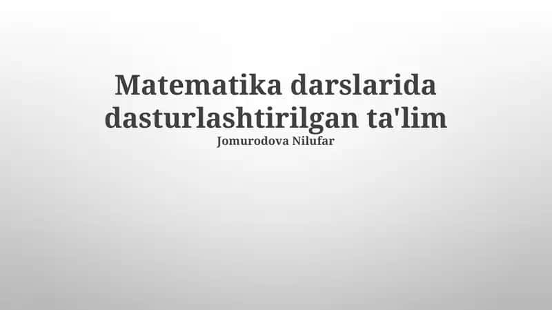 Matematikada Dasturlashtirilgan Ta'lim 1