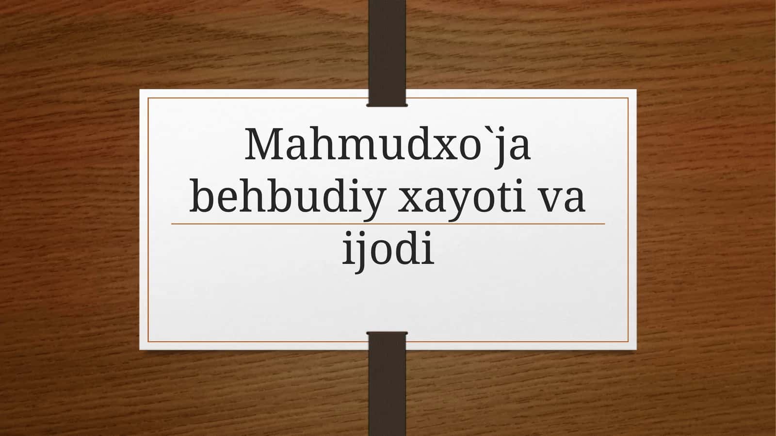 Mahmudxo`ja behbudiy xayoti va ijodi 1