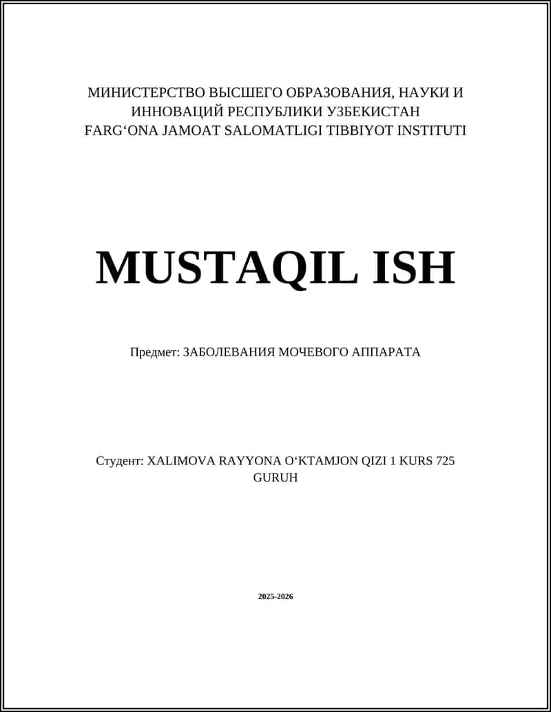 MUSTAQIL ISH: ЗАБОЛЕВАНИЯ МОЧЕВОГО АППАРАТА 1