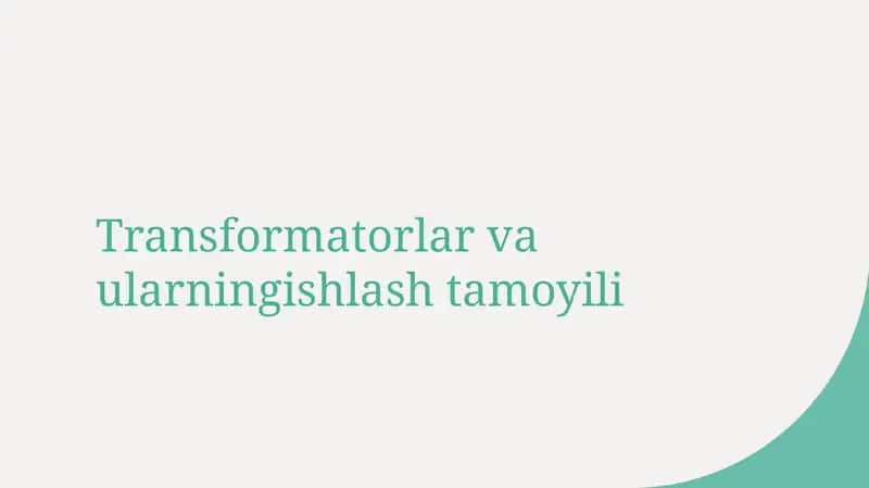 Transformatorlar va ularning ishlash tamoyili 1