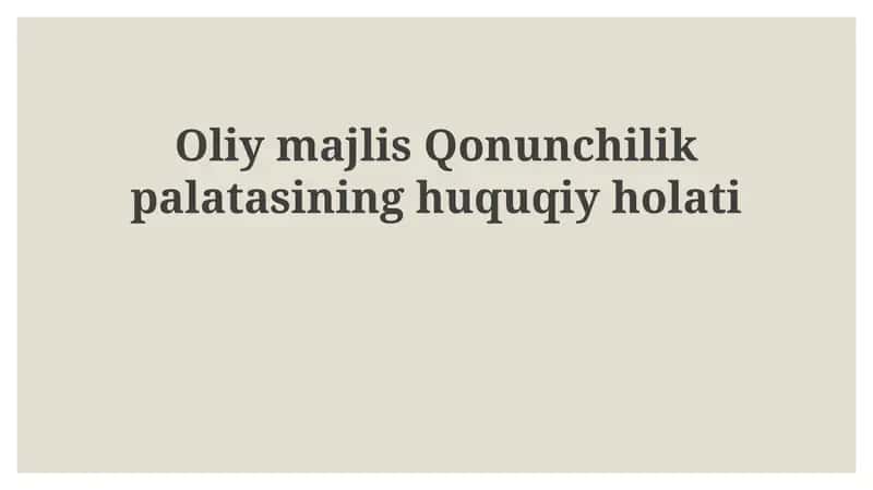 Oliymajlis Qonunchilik palatasining huquqiy holati 1