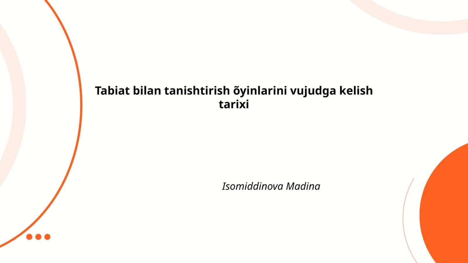 Tabiat bilan tanishtirish õyinlarini vujudga kelish tarixi 1
