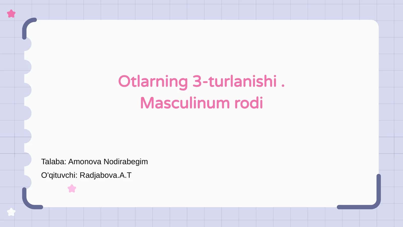 Otlarning 3-turlanishi. Masculinum rodi 1