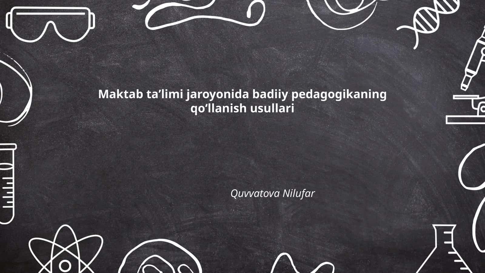 Badiiy pedagogikaning qoʻllanish usullari 1