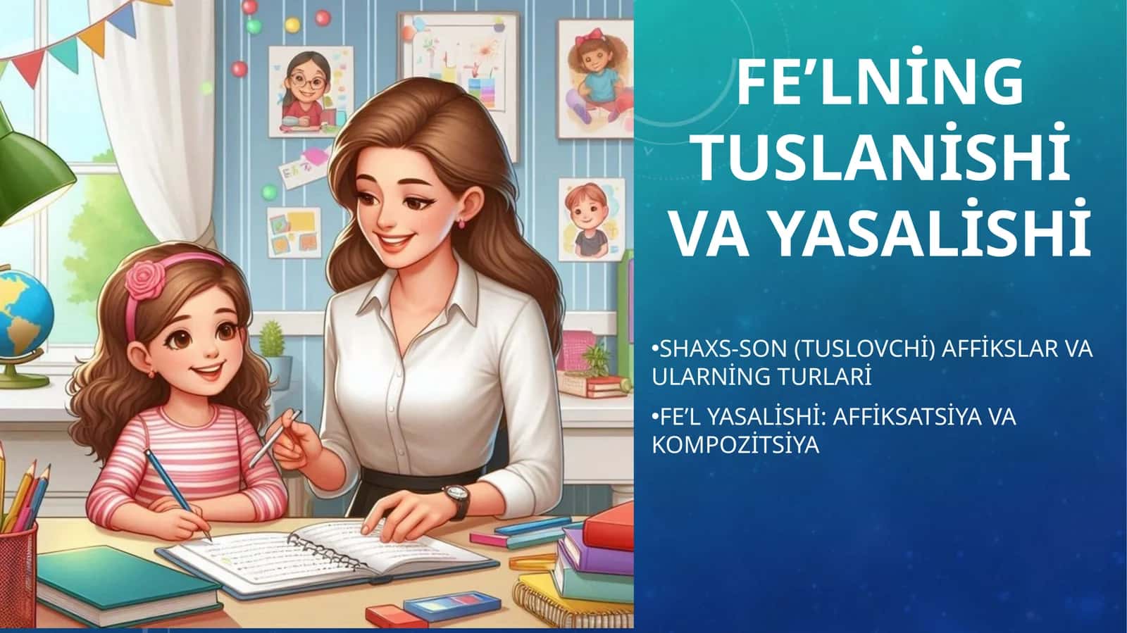 Fe’lning tuslanishi va yasalishi 1