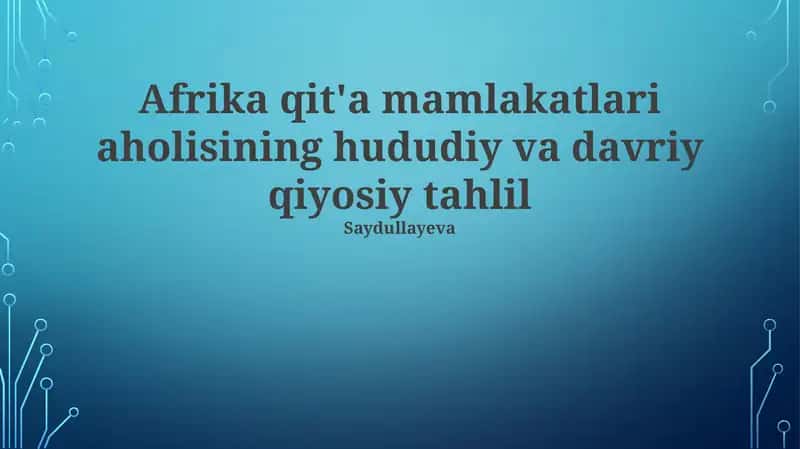 Afrika qit'a mamlakatlari aholisining hududiy va davriy qiyosiy tahlil 1