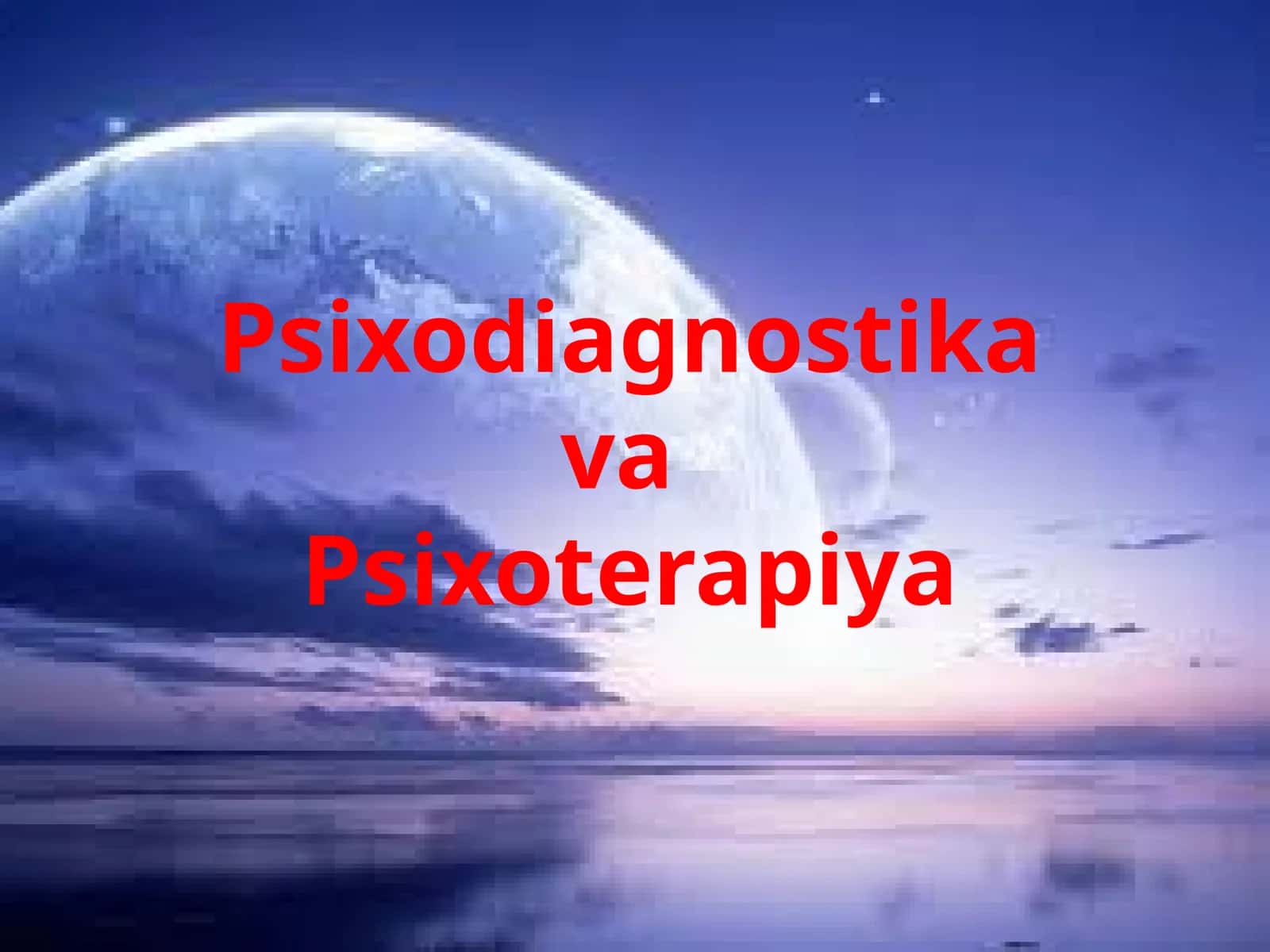 Psixodiagnostika va Psixoterapiya 1
