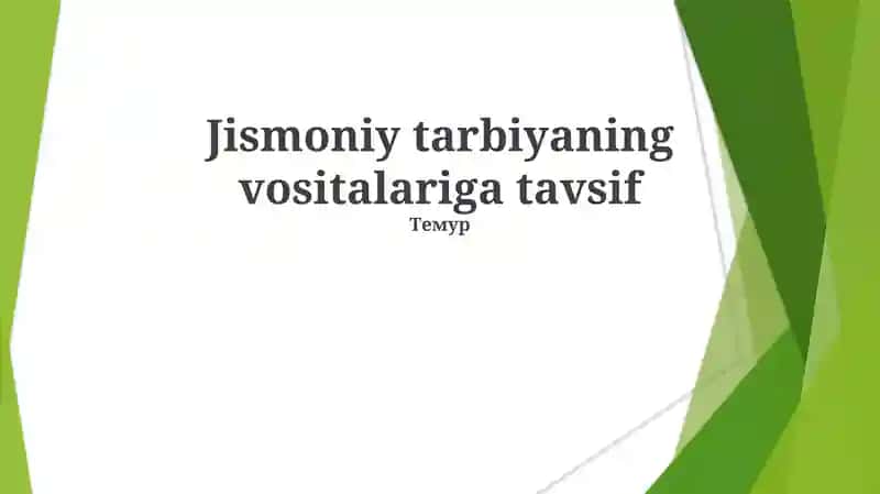 Jismoniy tarbiyaning vositalariga tavsif