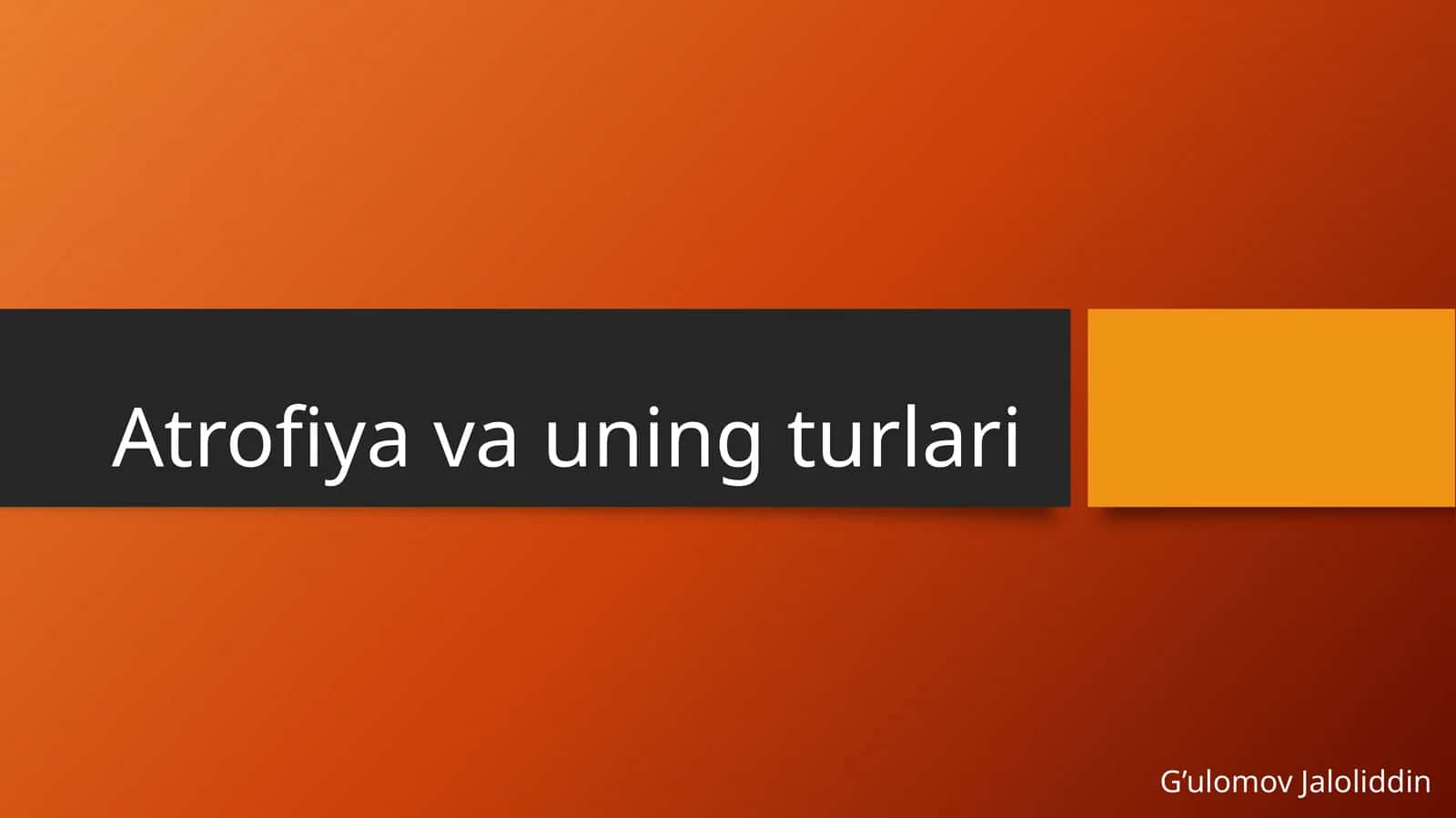Atrofiya va uningturlari 1
