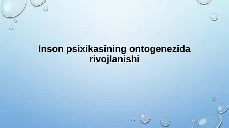 Inson psixikasining ontogenezi 1